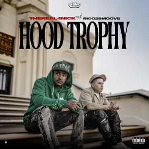 Hood Trophy (feat. Rico 2 Smoove)