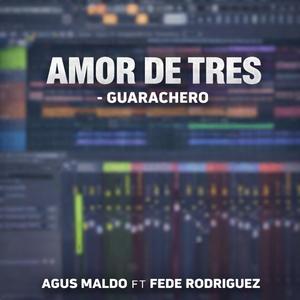 AMOR DE TRES (GUARACHAZO) (feat. FEDE RODRIGUEZ)