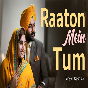 Raaton Mein Tum