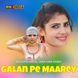 Galan Pe Maarey