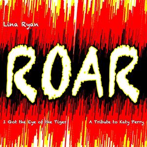 Roar (I Got the Eye of the Tiger)