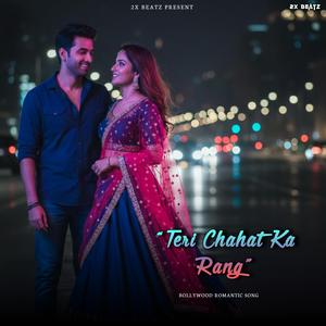 Teri Chahat Ka Rang