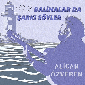 Balinalar da Şarkı Söyler