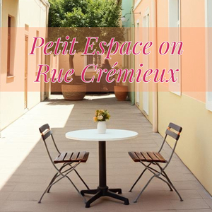 Petit Espace on Rue Cremieux