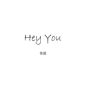 Hey You