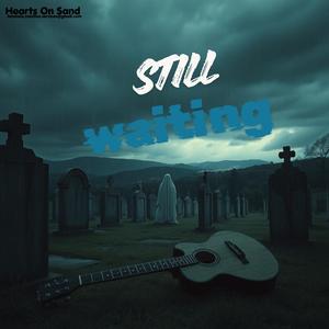 Still Waiting