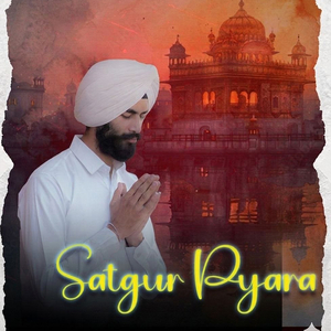 Satgur Pyara