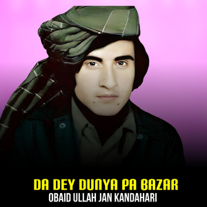 Da Dey Dunya Par Bazar