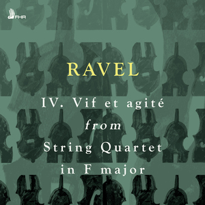 String Quartet in F major, M.35 IV. Vif et agité