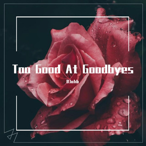 MADILYN-Too Good At Goodbyes(DJahb Hardstyle)