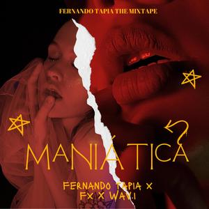 Maniática (feat. FX & WAV.i)