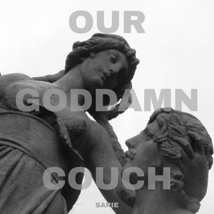 Our Goddamn Couch