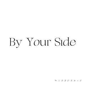 By Your Side.