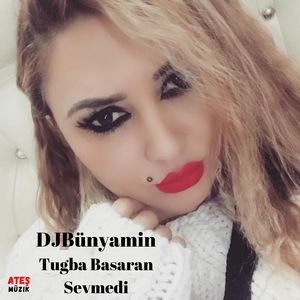 Sevmedi (Remix) [feat.Tugba Basaran]