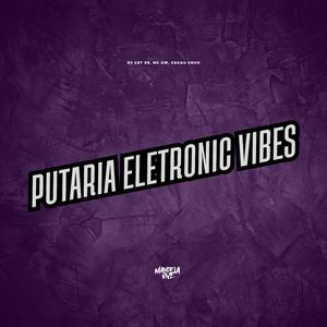 Putaria Eletronic Vibes