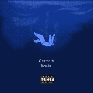Drownin (Remix)