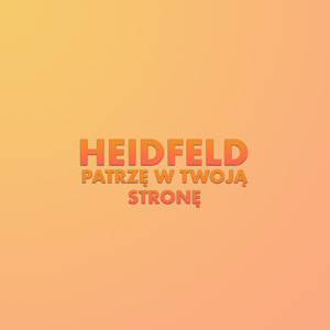 Patrzę w twoją stronę