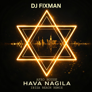 Hava Nagila (Afro House Ibiza Beach Remix)