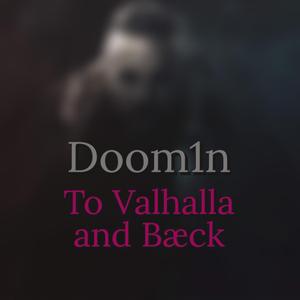 To Valhalla and bæck