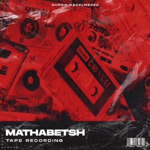 Mathabetsh (Tape Recording)