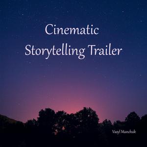 Cinematic Storytelling Trailer