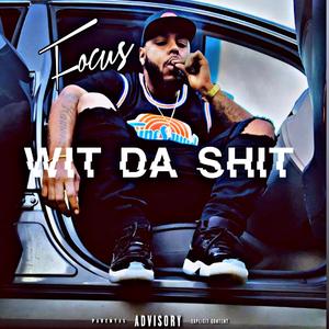 Wit Da Shit