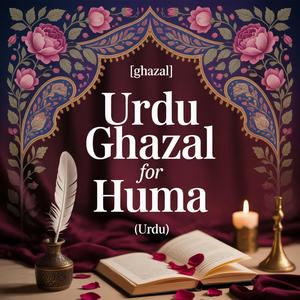 Huma Birthday Song (Ghazal)