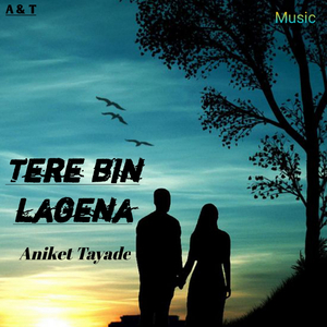 Tere Bin Lagena