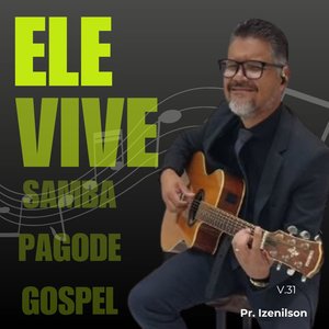 Na Arca Com Deus - Samba e Pagode Gospel Vol.31
