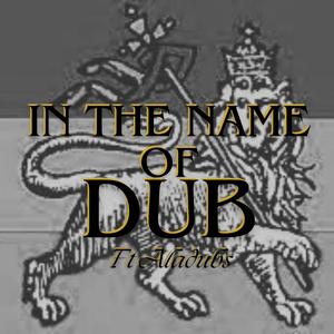 In the name of Dub (feat. Aladubs)