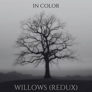 Willows (Redux)