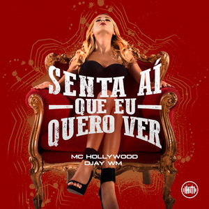 Senta Aí Que Eu Quero Ver