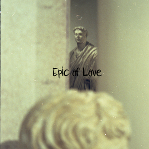Epic of LOVE(Prod.費奈爾蘭德)