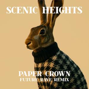 Paper Crown (Future Rave Remix)