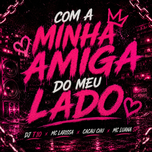 COM A MINHA DO MEU LADO