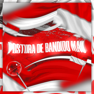 Postura de Bandido Mau