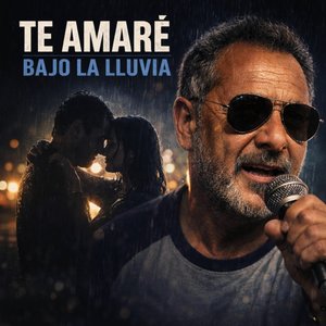 Te amaré Bajo la Lluvia