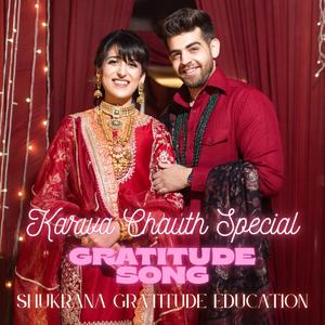 Karwa Chauth Special Gratitude Song