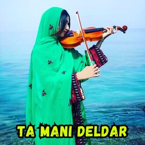 Ta Mani Deldar