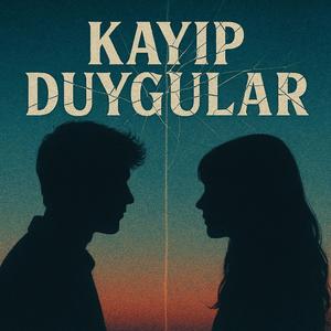 Kayıp Duygular