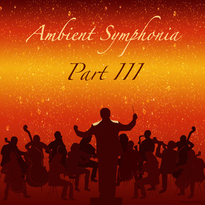 Ambient Symphonia, Pt. III