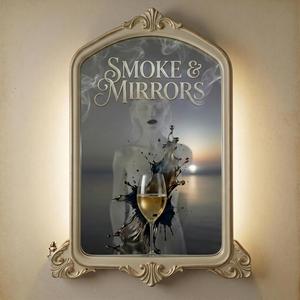 Smoke & Mirrors