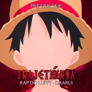 Rap do Luffy: Tragetória, Pré Time Skip
