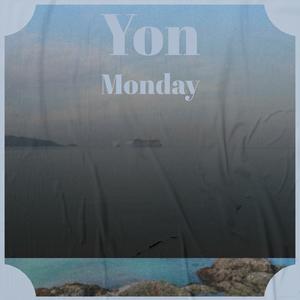 Yon Monday