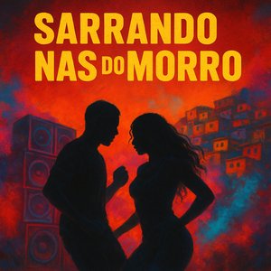 Sarrando nas do Morro (Arrocha)
