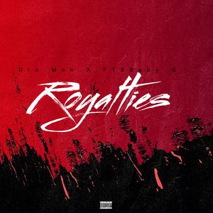 Royalties (feat. FTB Baby G)