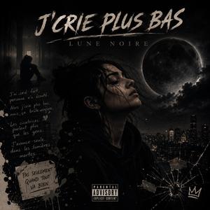 J'crie plus bas
