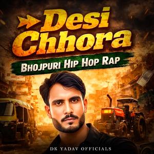 Desi Chhora