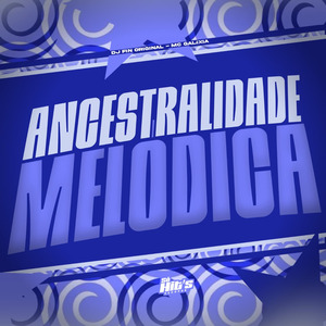 Ancestralidade Melodica