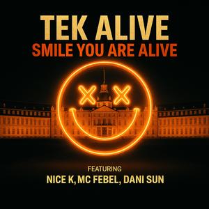 Smile You Are Alive (feat. Nice K, Mc Febel & Dani Sun)